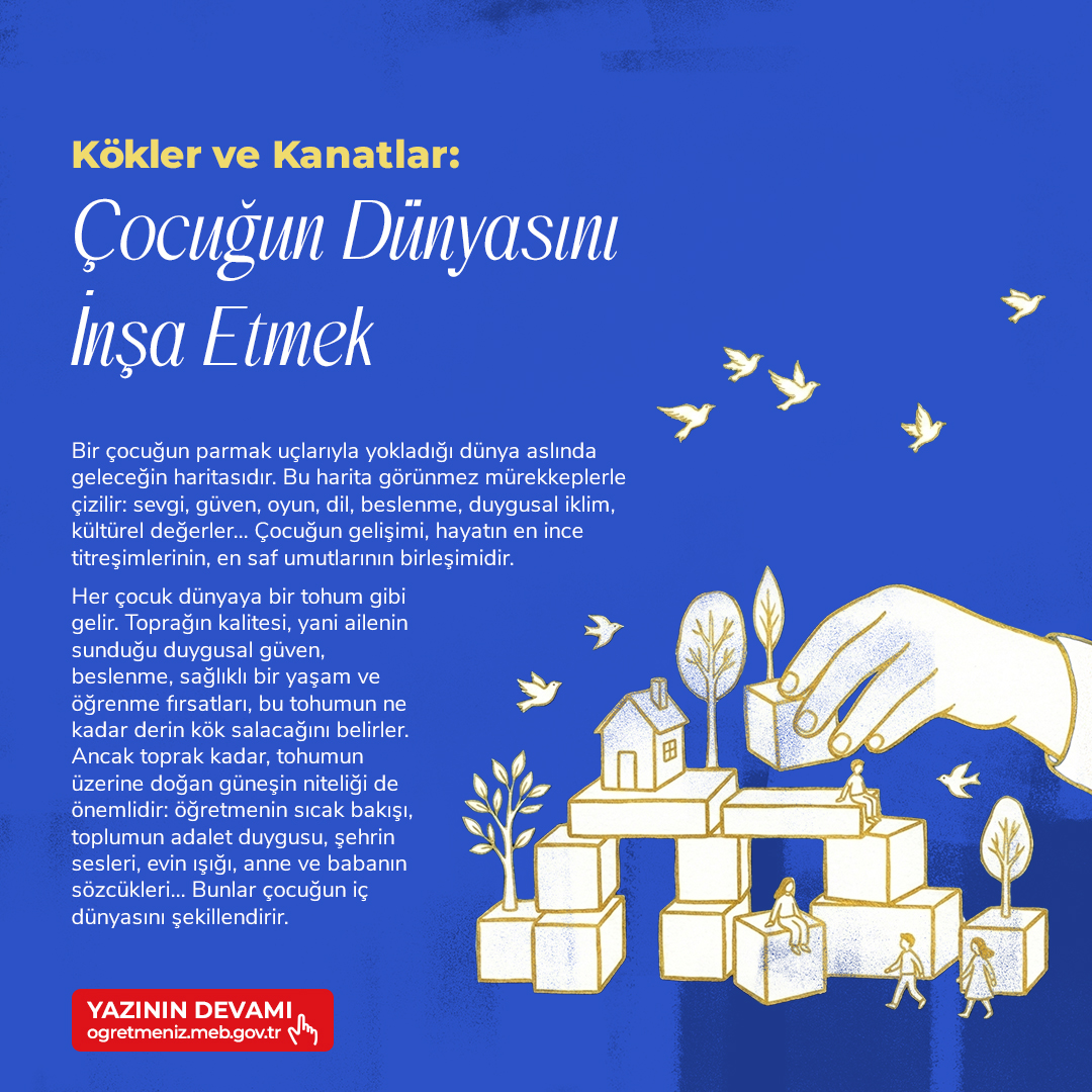 KÖKLER VE KANATLAR: ÇOCUĞUN DÜNYASINI İNŞA ETMEK                 