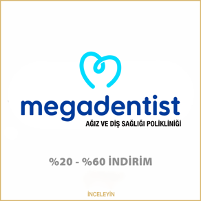 Megadentist Ağız ve Diş Sağlığı Polikliniği