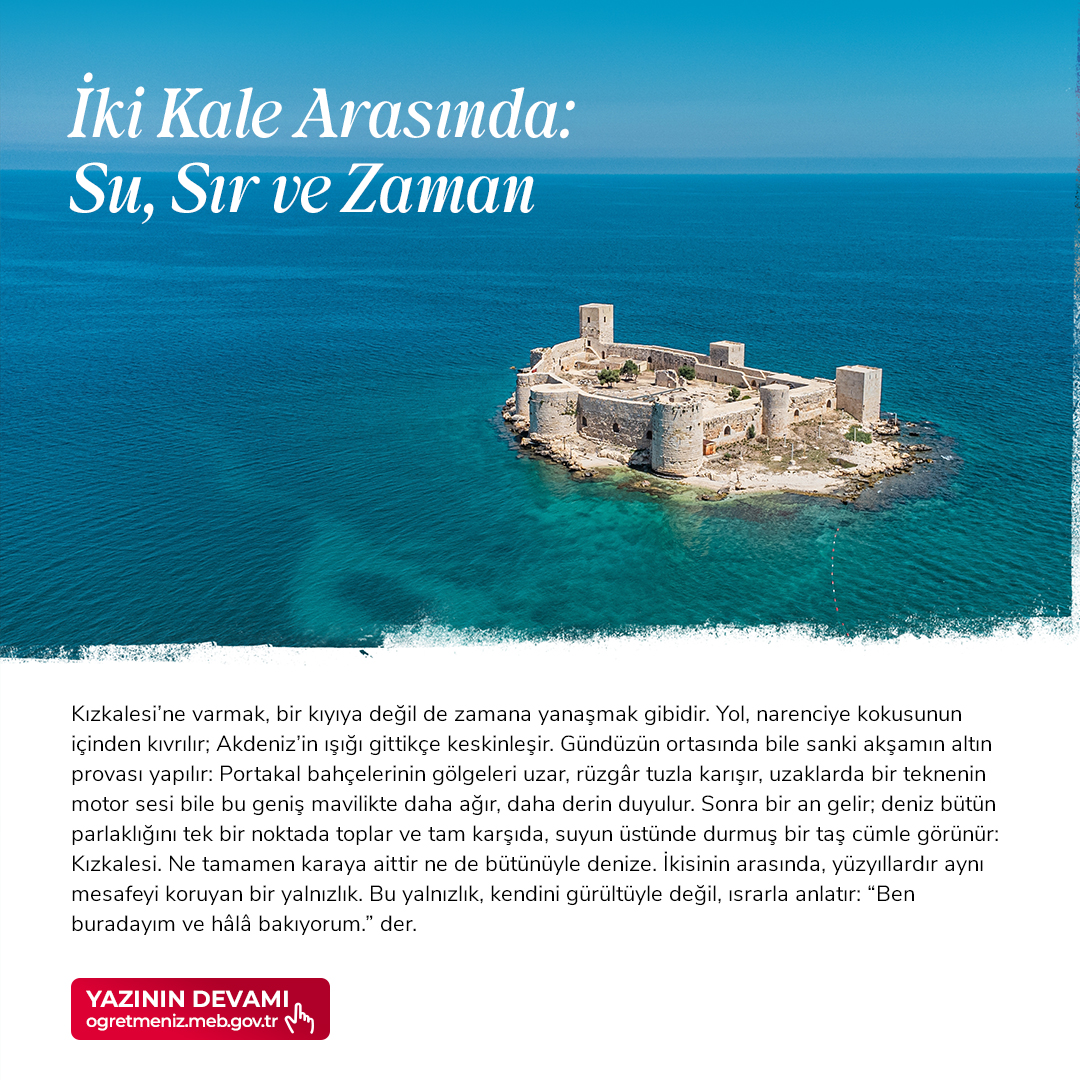 İKİ KALE ARASINDA: SU, SIR VE ZAMAN