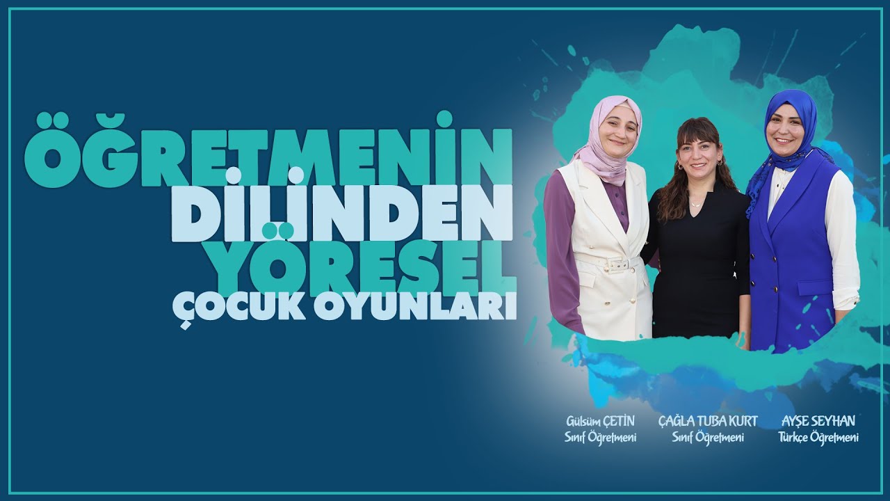 Öğretmenin Dilinden Yöresel Çocuk Oyunları