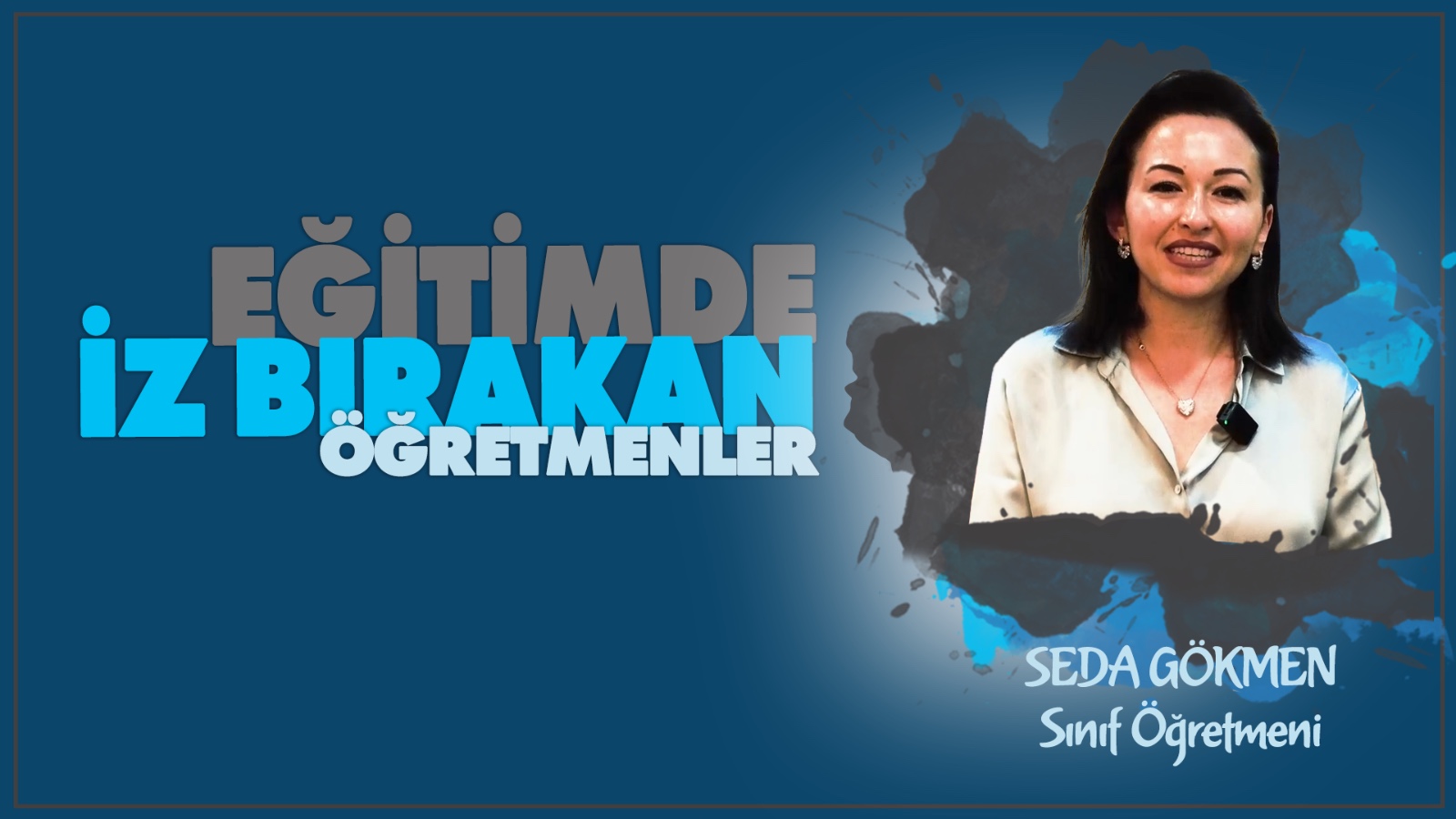 Eğitimde İz Bırakan Öğretmenler