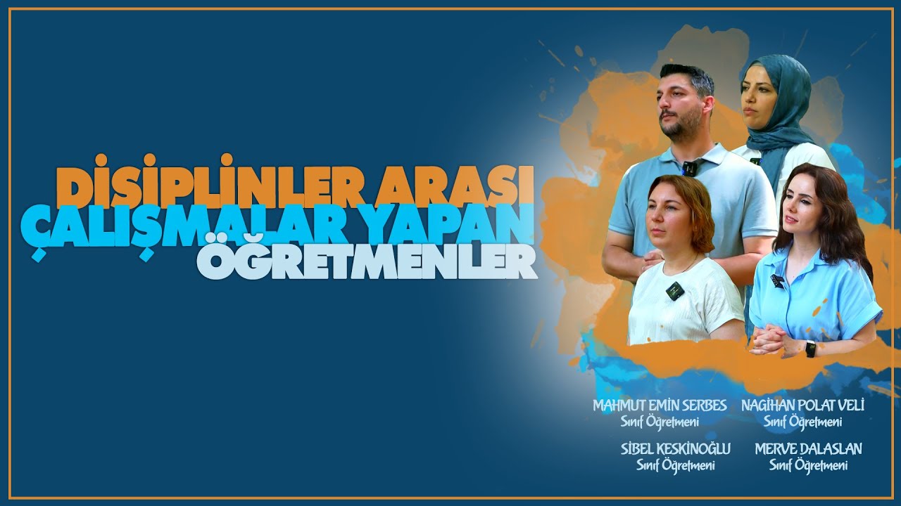 Disiplinler Arası Çalışmalar Yapan Öğretmenler